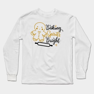 Baking Spirits Bright Long Sleeve T-Shirt